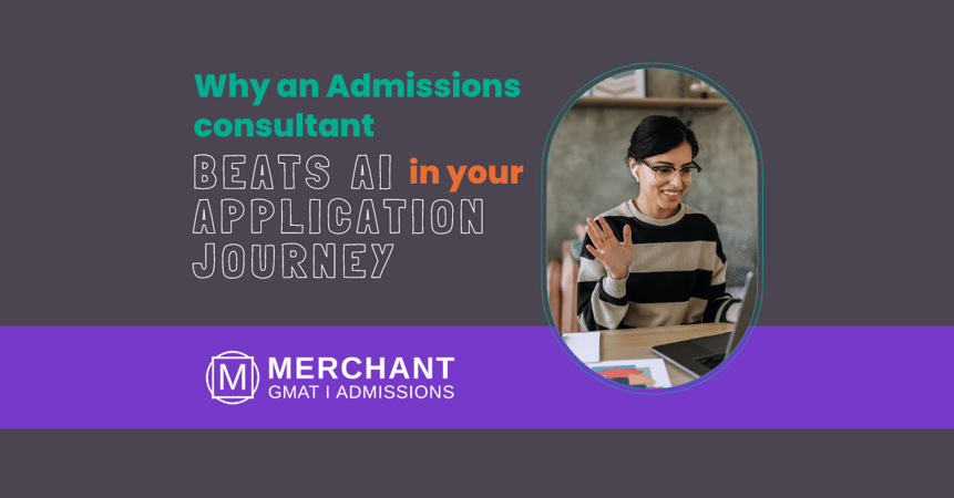 Why an admissions consultant beats AI in your MBA application journey